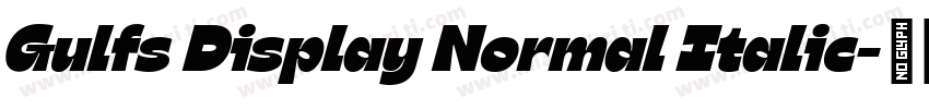 Gulfs Display Normal Italic字体转换